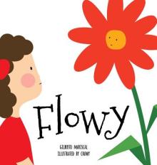 Flowy: An illustrated book for kids about friendship
