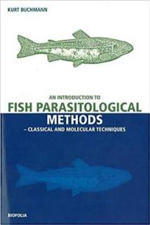 An Introduction to Fish Parasitological Methods: Classical and Molecular Techniques