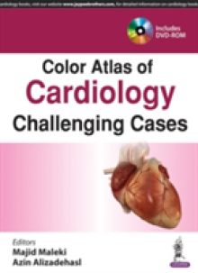 Color Atlas of Cardiology: Challenging Cases