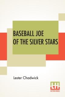 Baseball Joe Of The Silver Stars: Or The Rivals Of Riverside