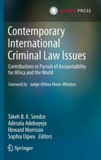 Contemporary International Criminal Law Issues: Contributions in Pursuit of Accountability for Africa and the World
