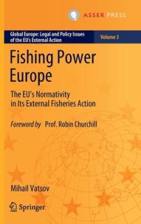 Fishing Power Europe: The Eu's Normativity in Its External Fisheries Action