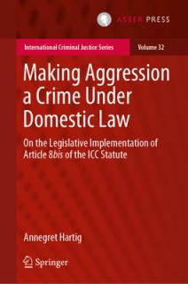Making Aggression a Crime Under Domestic Law: On the Legislative Implementation of Article 8bis of the ICC Statute