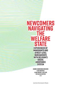 Newcomers Navigating the Welfare State: Experiences of Immigrants and Street-Level Bureaucrats with Belgium's Social Assistance System