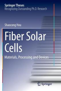 Fiber Solar Cells: Materials, Processing and Devices