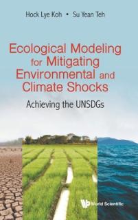 Ecological Modeling for Mitigating Environmental and Climate Shocks: Achieving the UNSDGs