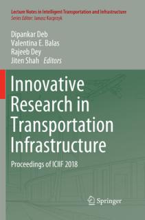 Innovative Research in Transportation Infrastructure: Proceedings of Iciif 2018