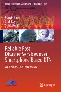 Reliable Post Disaster Services Over Smartphone Based Dtn: An End-To-End Framework