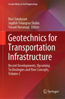 Geotechnics for Transportation Infrastructure: Recent Developments, Upcoming Technologies and New Concepts, Volume 2