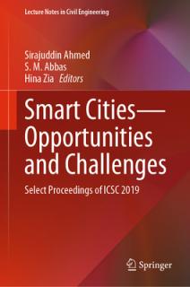 Smart Cities--Opportunities and Challenges: Select Proceedings of Icsc 2019
