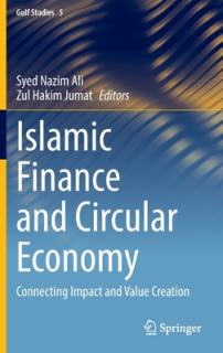 Islamic Finance and Circular Economy: Connecting Impact and Value Creation