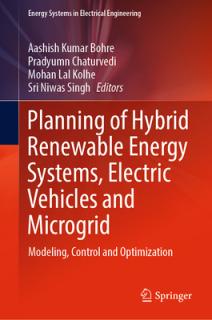 Planning of Hybrid Renewable Energy Systems, Electric Vehicles and Microgrid: Modeling, Control and Optimization