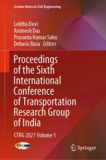 Proceedings of the Sixth International Conference of Transportation Research Group of India: Ctrg 2021 Volume 1