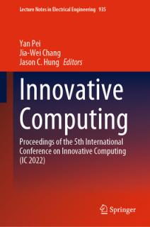 Innovative Computing: Proceedings of the 5th International Conference on Innovative Computing (IC 2022)