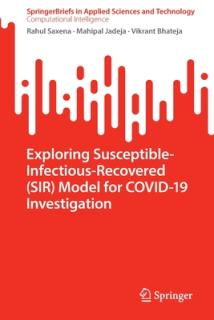 Exploring Susceptible-Infectious-Recovered (Sir) Model for Covid-19 Investigation