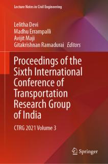 Proceedings of the Sixth International Conference of Transportation Research Group of India: Ctrg 2021 Volume 3
