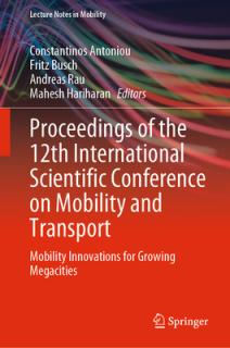 Proceedings of the 12th International Scientific Conference on Mobility and Transport: Mobility Innovations for Growing Megacities