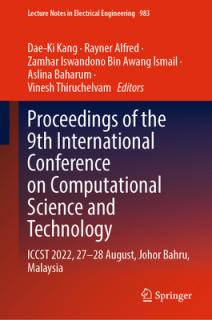 Proceedings of the 9th International Conference on Computational Science and Technology: Iccst 2022, 27-28 August, Johor Bahru, Malaysia