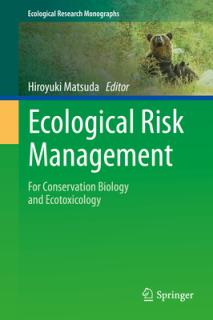 Ecological Risk Management: For Conservation Biology and Ecotoxicology