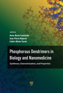 Phosphorous Dendrimers in Biology and Nanomedicine: Syntheses, Characterization, and Properties