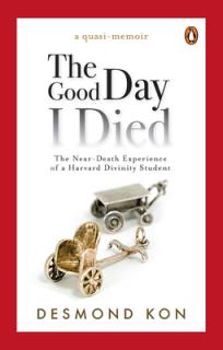 The Good Day I Died: The Near-Death Experience of a Harvard Divinity Student