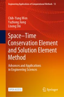 Space-Time Conservation Element and Solution Element Method: Advances and Applications in Engineering Sciences